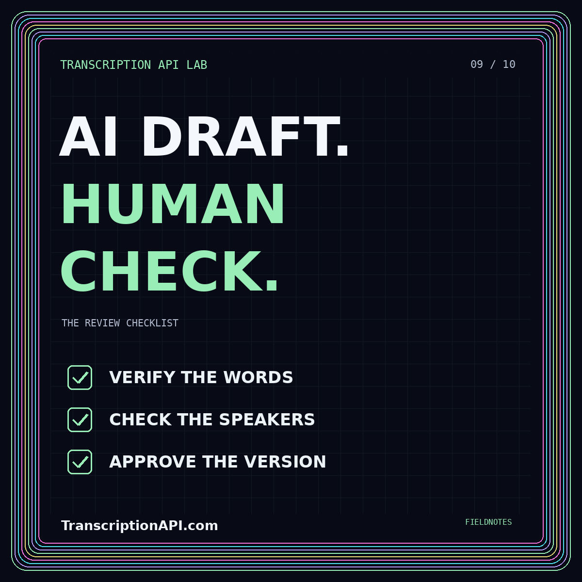 Neon typography card: AI DRAFT. HUMAN CHECK. — The AI transcriber review checklist: from machine draft to approval
